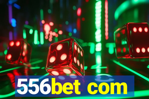 556bet com